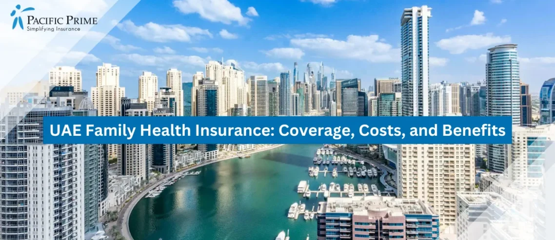 Image of Aerial View Of Dubai Marina With River And Skyscrapers with text overlay of "UAE Family Health Insurance: Coverage, Costs, and Benefits"