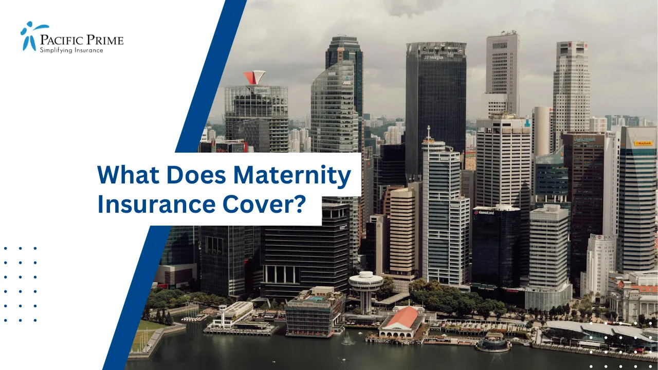 Image of Aerial View Of Singapore Skyline With Skyscrapers And Waterfront with text overlay of "What Does Maternity Insurance Cover?"