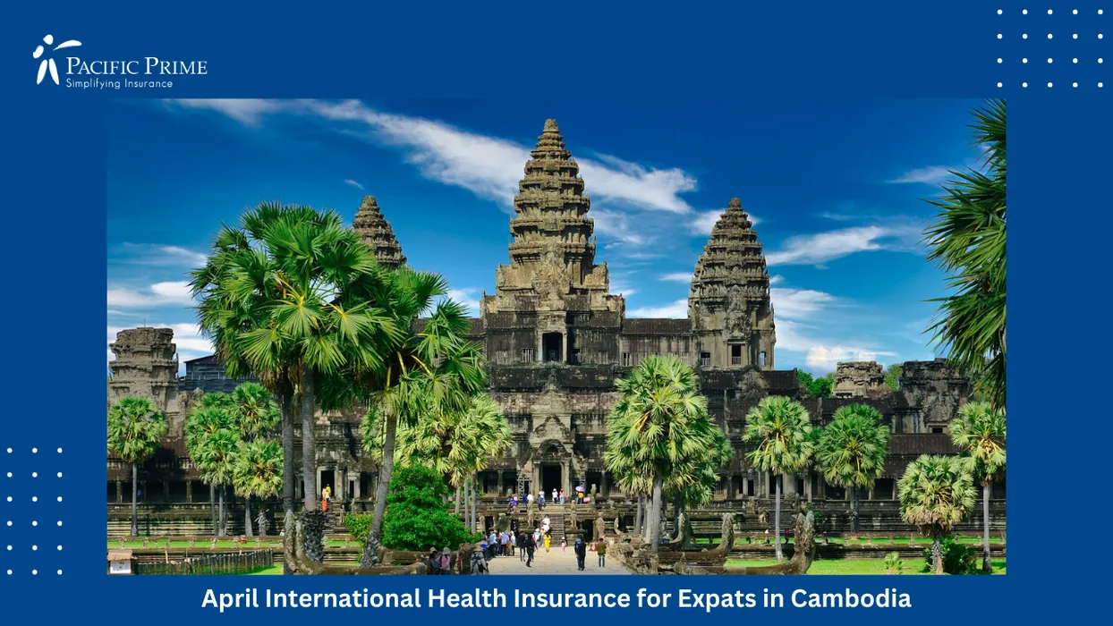 Image of Angkor Wat Temple Complex In Siem Reap Reflected Across Tranquil Water Basin with text overlay of "April International Health Insurance for Expats in Cambodia"
