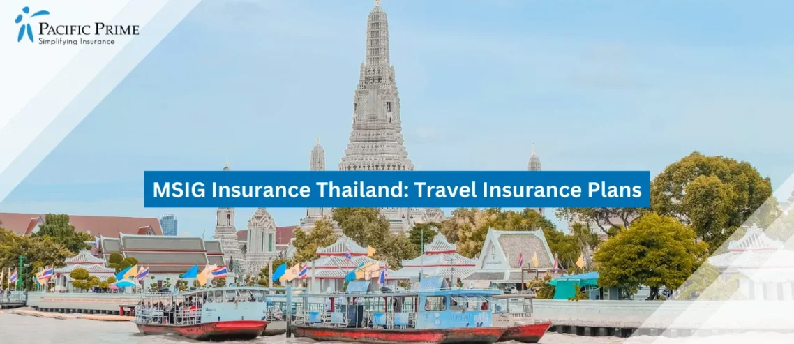Image of Boat On River With City Skyline In Bangkok During Daytime with text overlay of "MSIG Insurance Thailand: Travel Insurance Plans"