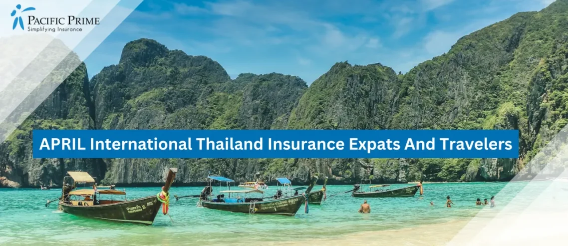 Image of Boat Ride Near Beach At Phi Phi Islands During Daytime with text overlay of "APRIL International Thailand Insurance Expats And Travelers"
