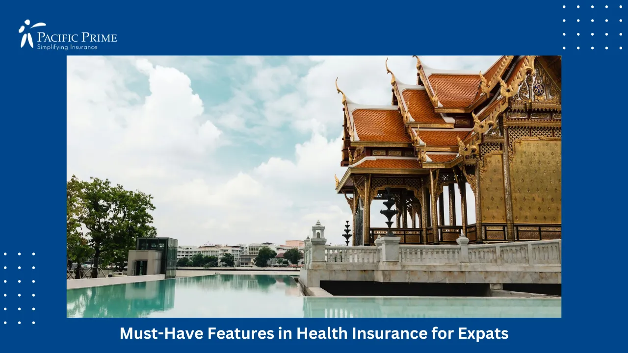 Image of Calm Waters Beside Historic Temple In Bangkok, Thailand with text overlay of "Must-Have Features in Health Insurance for Expats"