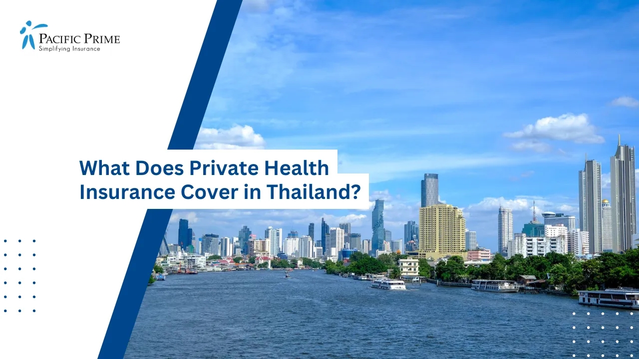Image of Chao Phraya River Winds Past Bangkok’s High-rises And Lush Riverside Scenery with text overlay of "What Does Private Health Insurance Cover in Thailand?"