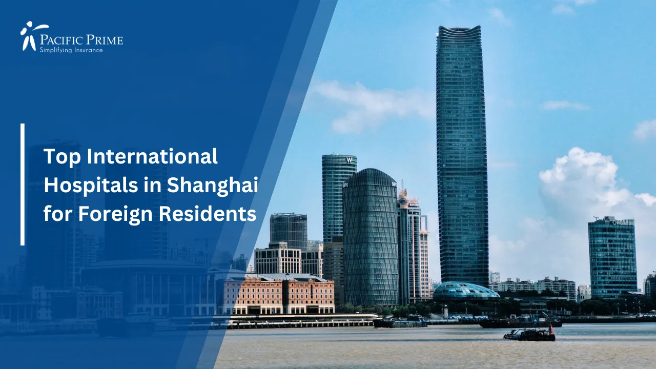 Image of City Skyline Of Shanghai With Waterfront View with text overlay of "Top International Hospitals in Shanghai for Foreign Residents"