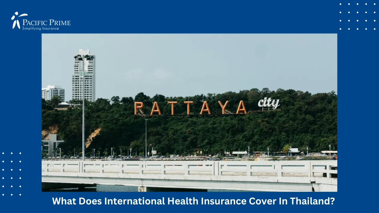 Image of Cityscape View Of Pattaya In Chon Buri, Thailand with text overlay of "What Does International Health Insurance Cover In Thailand?"