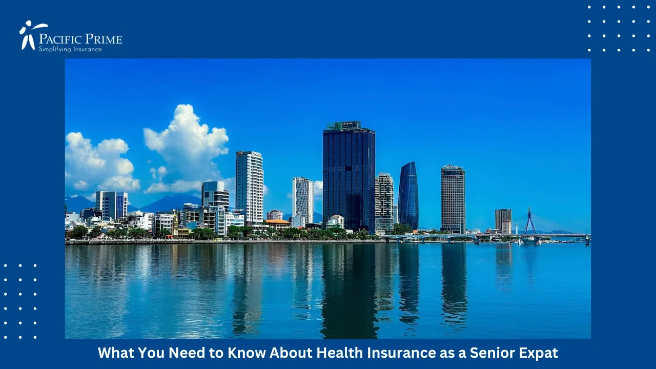 Image of Da Nang Skyline Across A Broad Waterfront In Vietnam with text overlay of "What You Need to Know About Health Insurance as a Senior Expat"