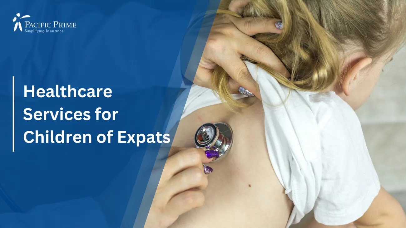 Image of a Doctor Giving Preventive Checkup To Young Child During Medical Examination with text overlay of "Healthcare Services for Children of Expats"