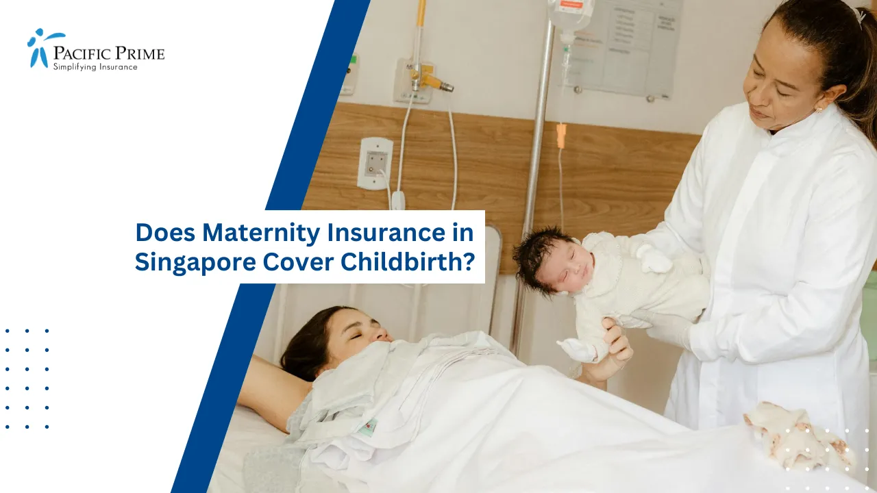 Image of Doctor Supporting Mother With Newborn In Hospital Room with text overlay of "Does Maternity Insurance in Singapore Cover Childbirth?"