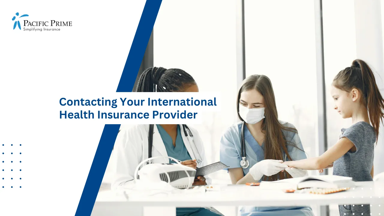 Image of Doctors In Facemasks Examining A Young Girl In Clinical Setting with text overlay of "Contacting Your International Health Insurance Provider"