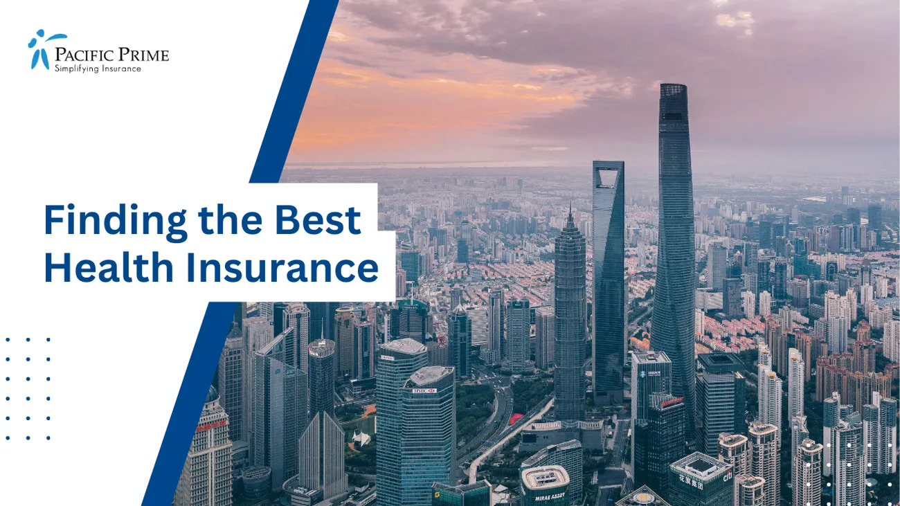 Image of Early Morning In Shanghai With Three Iconic Buildings with text overlay of "Finding the Best Health Insurance"