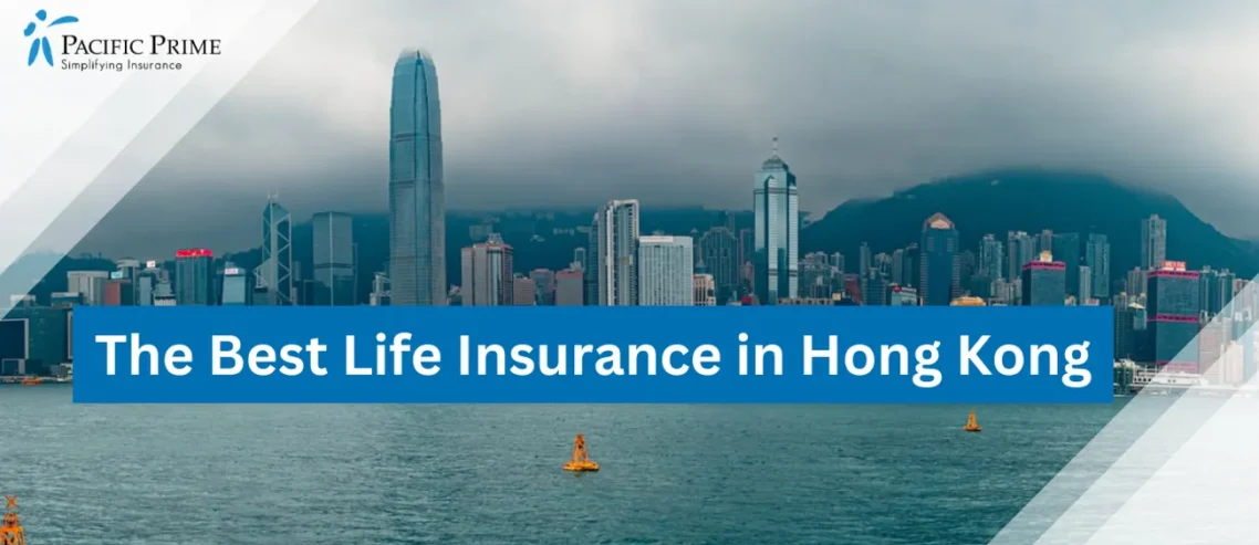 Image of Expansive Waterfront With Hong Kong City Skyline with text overlay of "The Best Life Insurance in Hong Kong"