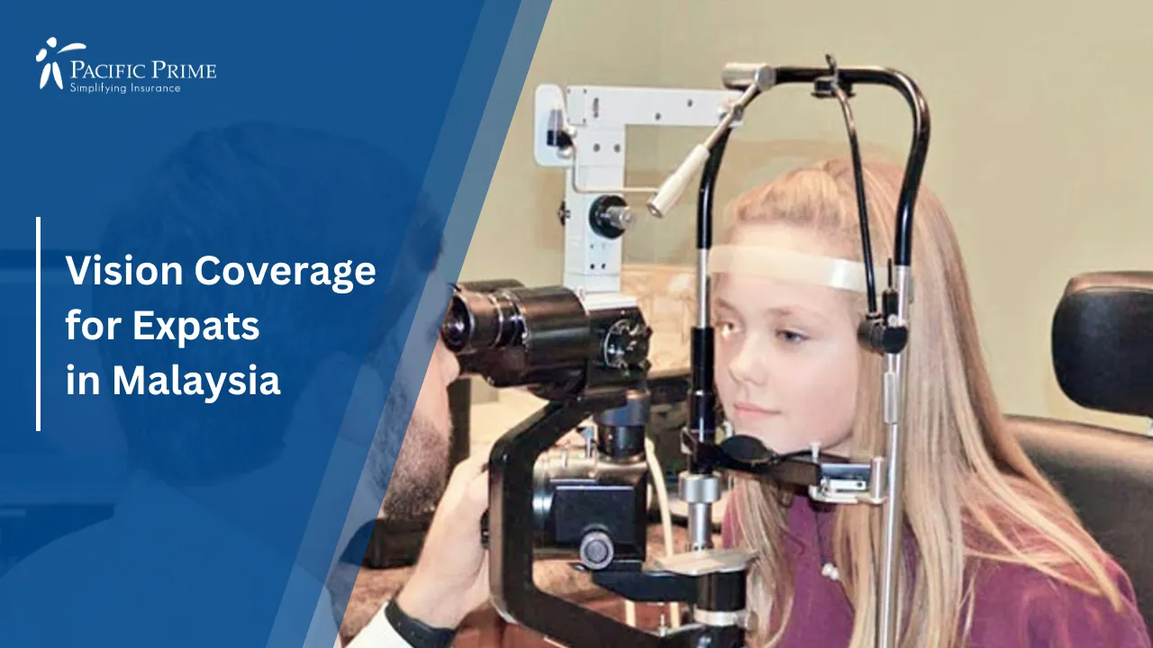 Image of Eye Doctor Examining Young Girl With Vision Testing Device with text overlay of "Vision Coverage for Expats in Malaysia"