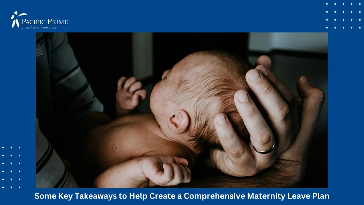 Image of Father Cradling A Newborn Child Securely In His Arms with text overlay of "Some Key Takeaways to Help Create a Comprehensive Maternity Leave Plan"