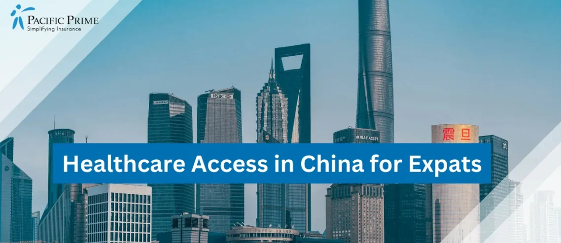 Image of Financial District Skyline In Shanghai, China with text overlay of "Healthcare Access in China for Expats"