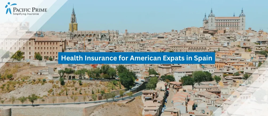 Image of Historic Toledo Cityscape With Clustered Buildings Above Tagus Riverbend with text overlay of "Health Insurance for American Expats in Spain"