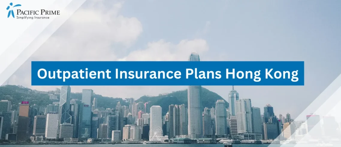 Image of Hong Kong City Skyline Across The Water During Daytime with text overlay of "Outpatient Insurance Plans Hong Kong"