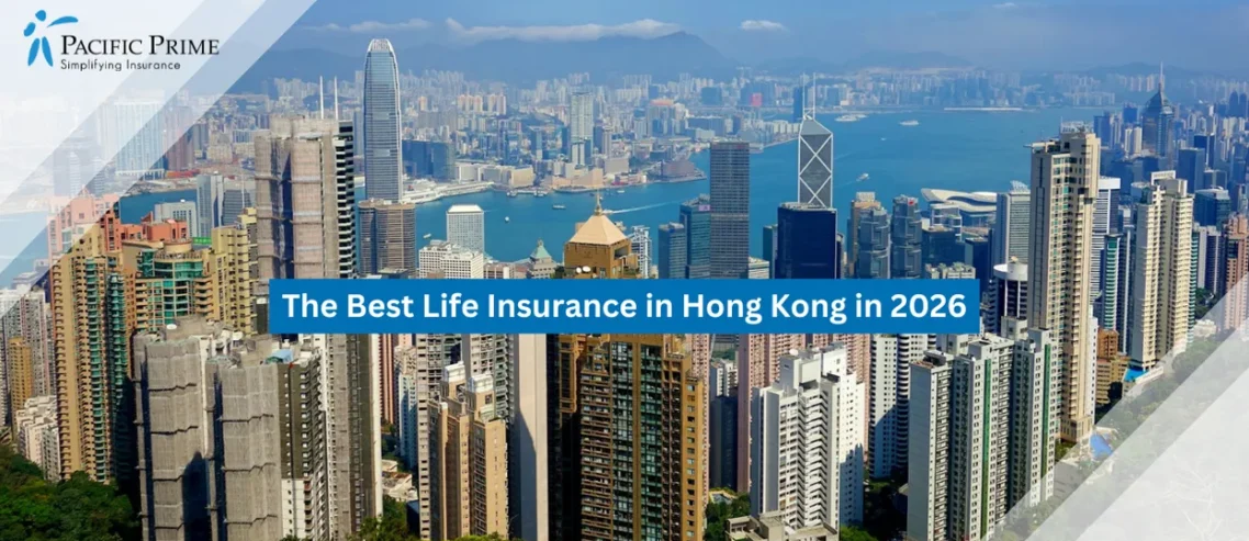 Image of Hong Kong Island Skyline Beneath A Clear Blue Daytime Sky with text overlay of "The Best Life Insurance in Hong Kong in 2026"