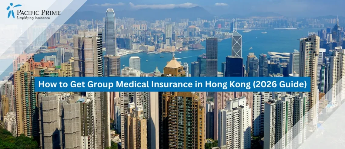 Image of Hong Kong Island Skyline With Modern Towers Under Clear Blue Daytime Sky with text overlay of "How to Get Group Medical Insurance in Hong Kong (2026 Guide)"