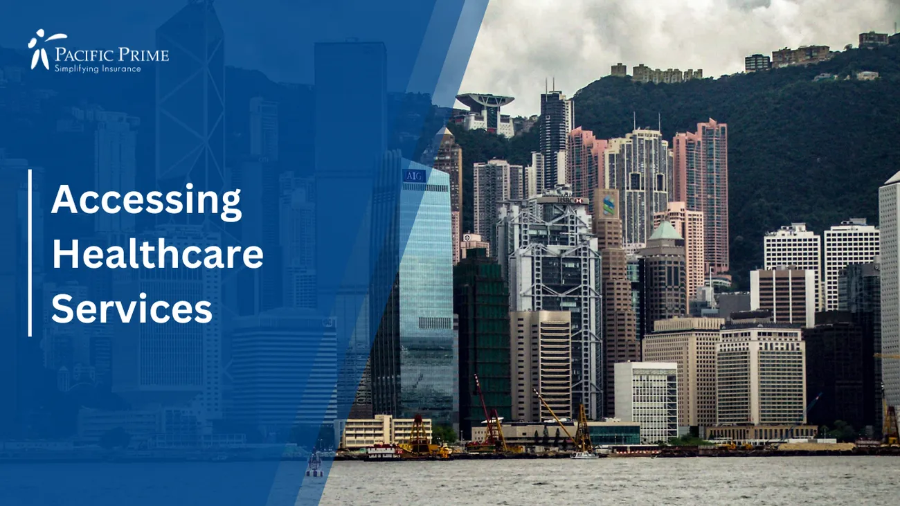 Image of Hong Kong Skyline From Victoria Harbor With High-rises with text overlay of "Accessing Healthcare Services"