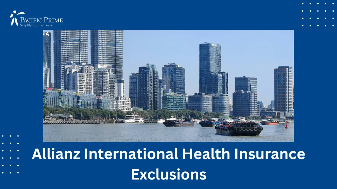 Image of Huangpu Waterfront With Tall Buildings, Shanghai, China with text overlay of "Allianz International Health Insurance Exclusions"