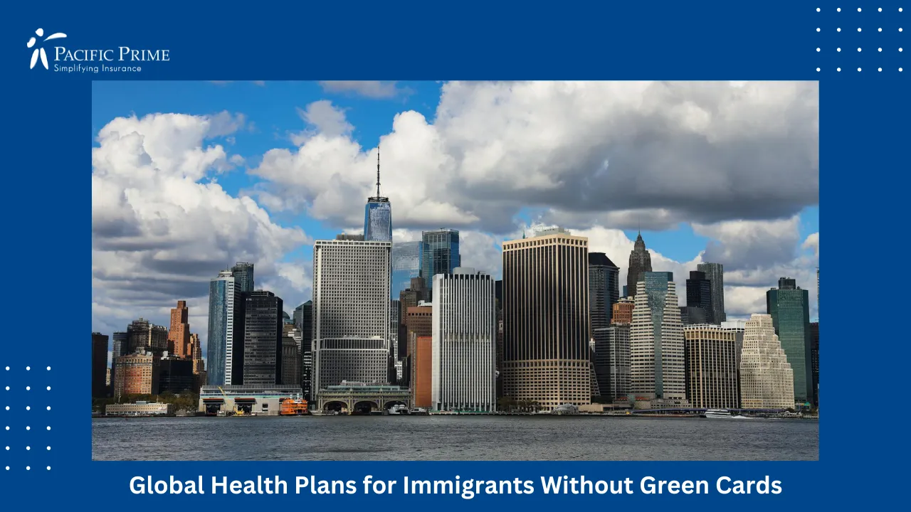 Image of Manhattan Skyline Featuring Tall Buildings In New York City, USA with text overlay of "Global Health Plans for Immigrants Without Green Cards"