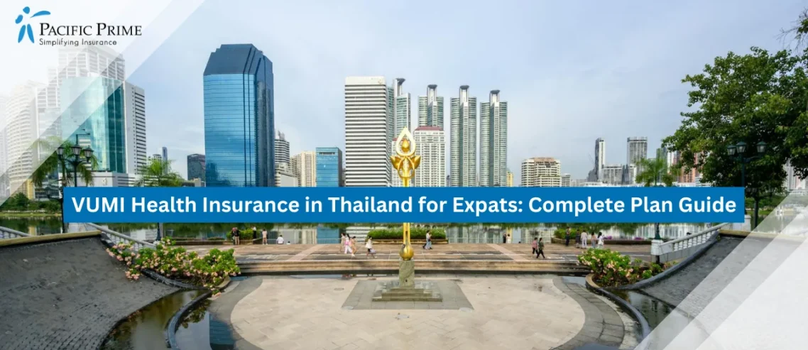 Image of Modern Bangkok Skyline With Golden Monument Set In A Lush City Park with text overlay of "VUMI Health Insurance in Thailand for Expats: Complete Plan Guide"