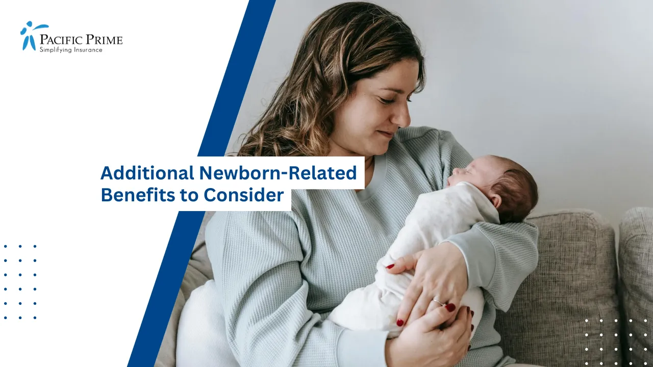 Image of Mother Holding Newborn Baby In Her Arms with text overlay of "Additional Newborn-Related Benefits to Consider"