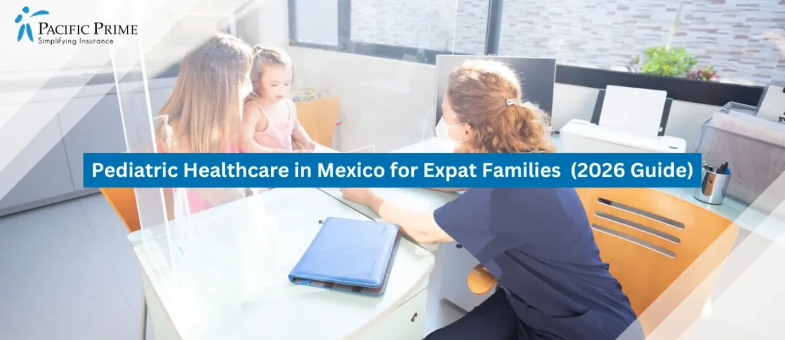 Image of Pediatrician Speaking With A Mother And Child In A Sunlit Clinic with text overlay of "Pediatric Healthcare in Mexico for Expat Families  (2026 Guide)"