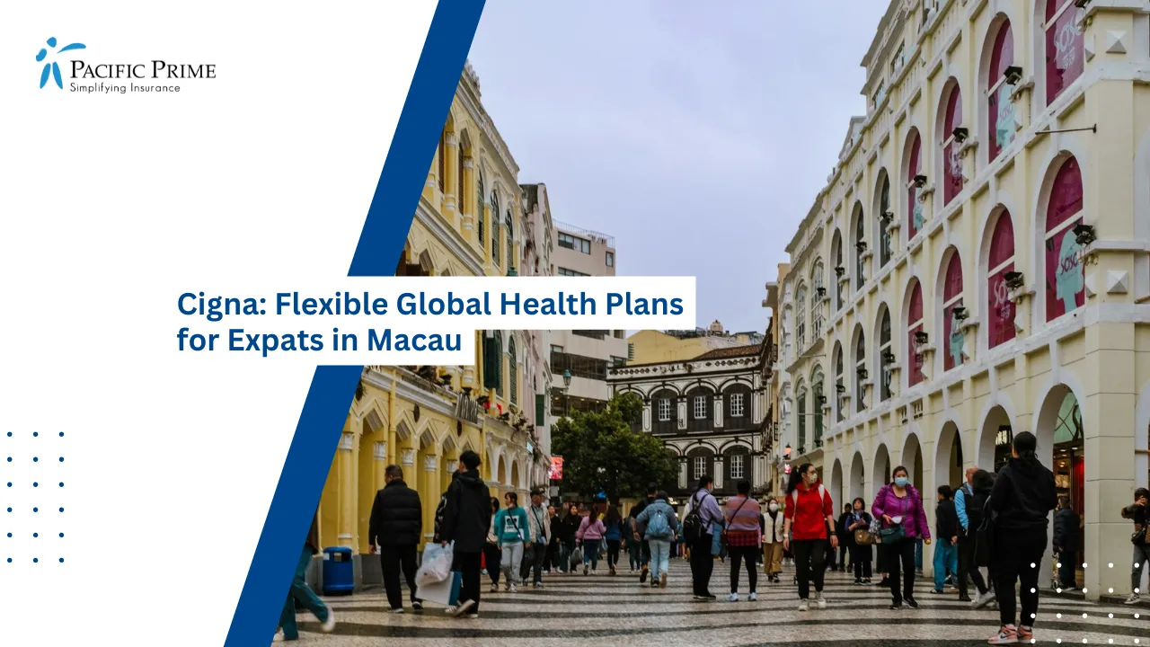 Image of People Walking Along A Street Lined With Tall Buildings In Macau with text overlay of "Cigna: Flexible Global Health Plans for Expats in Macau"