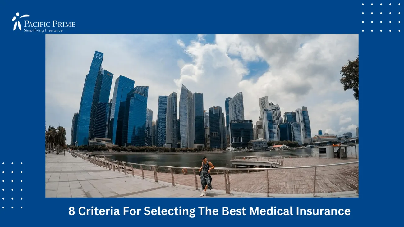 Image of Person Near High-Rise Buildings In Singapore with text overlay of "8 Criteria For Selecting The Best Medical Insurance"