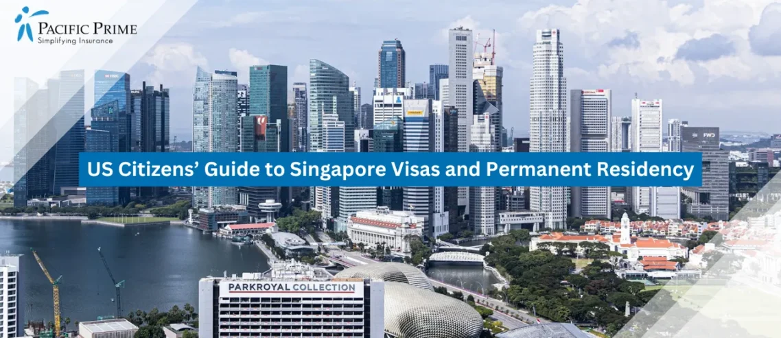 Image of Raffles Place Skyline With Modern Office Towers Beside The Waterfront with text overlay of "US Citizens’ Guide to Singapore Visas and Permanent Residency"