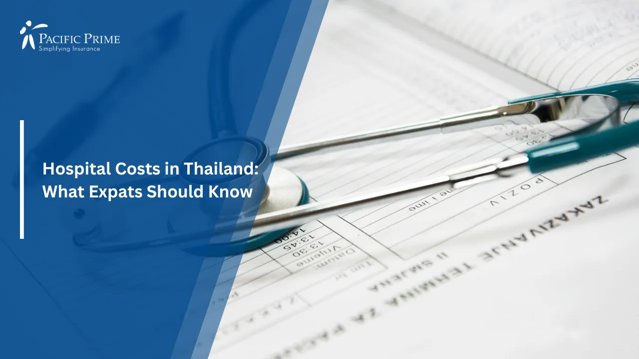 Image of Stethoscope And Pen Placed On Medical Report with text overlay of "Hospital Costs in Thailand: What Expats Should Know"