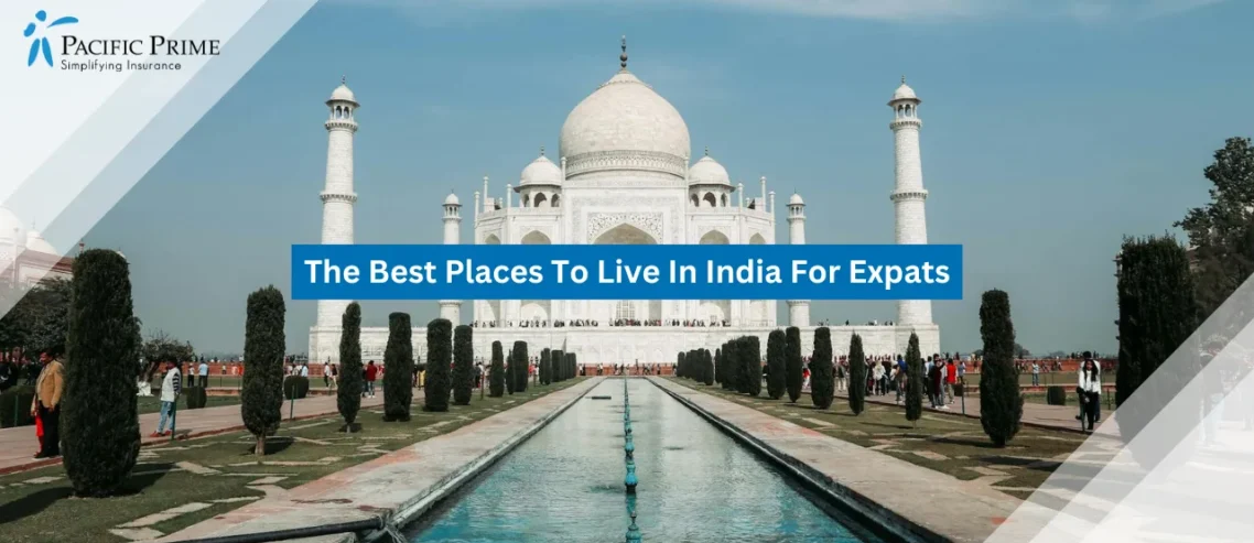 Image of Taj Mahal In Agra Under A Clear Blue Sky, Showcasing Its White Marble Architecture with text overlay of "The Best Places To Live In India For Expats"