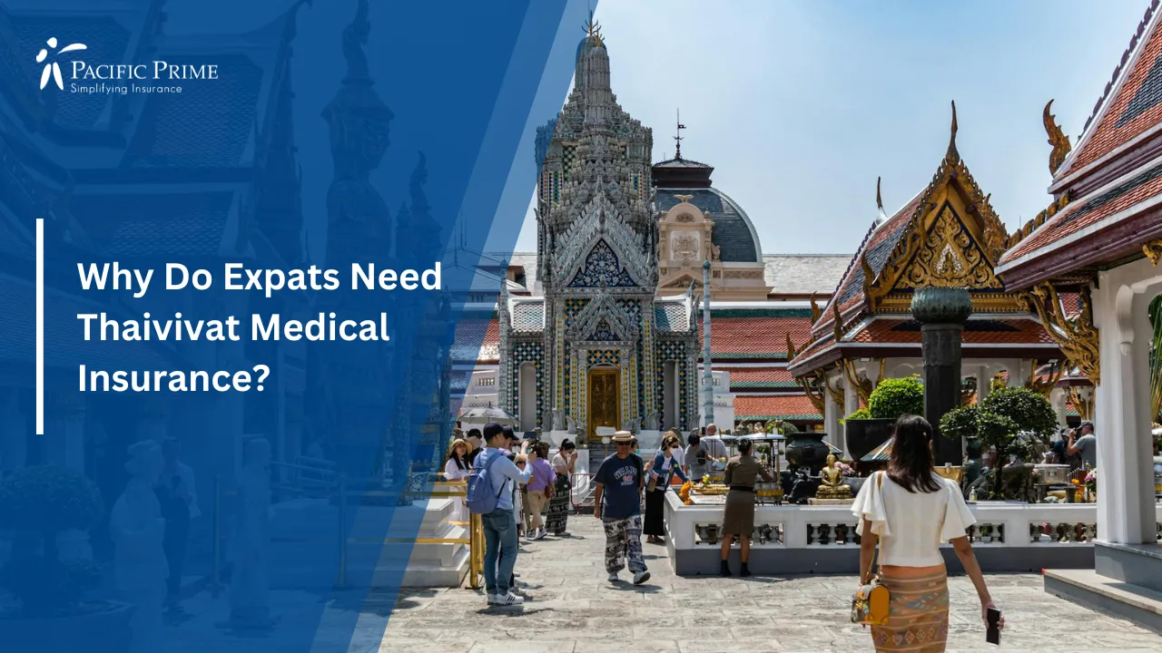 Image of Visitors Walking Near A Traditional Buddhist Temple In Bangkok with text overlay of "Why Do Expats Need Thaivivat Medical Insurance?"