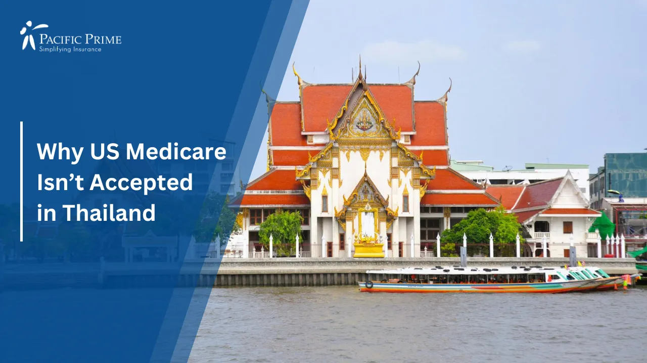 Image of Wat Temple Along The Chao Phraya River In Bangkok with text overlay of "Why US Medicare Isn’t Accepted in Thailand"