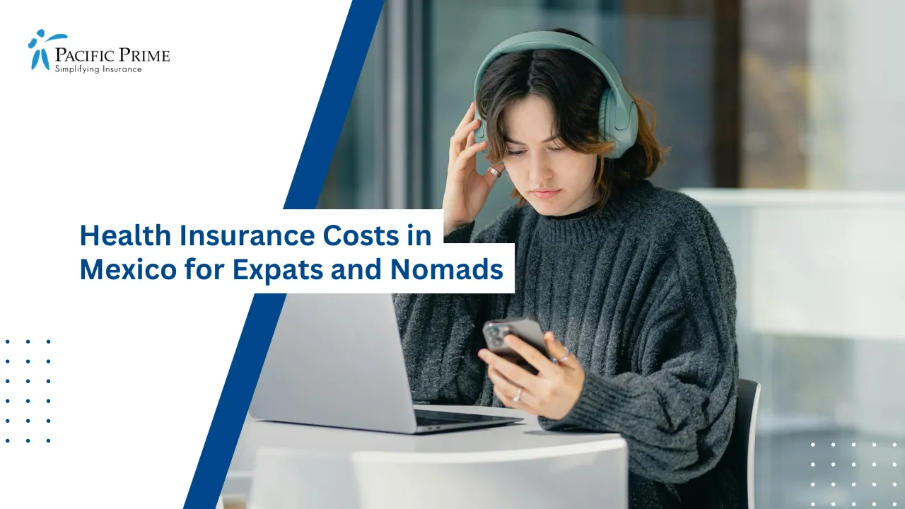Image of Woman With Headphones Working On Laptop And Phone In A Stylish Café with text overlay of "Health Insurance Costs in Mexico for Expats and Nomads"