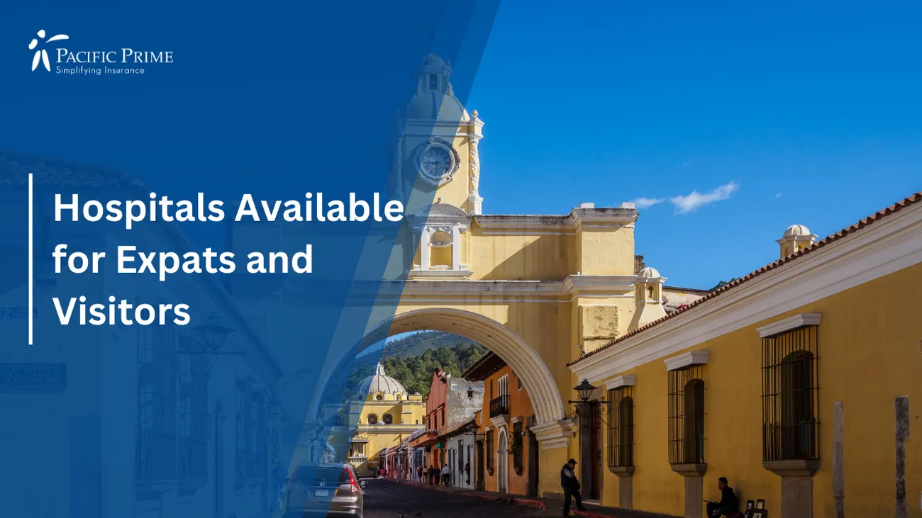 Image of Yellow Building With A Clock Tower, El Arco De Santa Catalina, Antigua, Guatemala with text overlay of "Hospitals Available for Expats and Visitors"